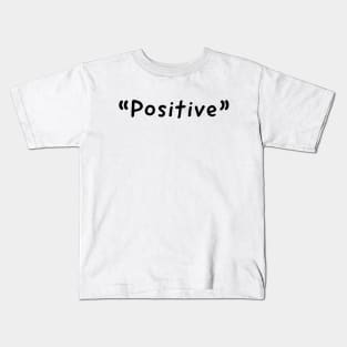 Positive Single Word Design Kids T-Shirt